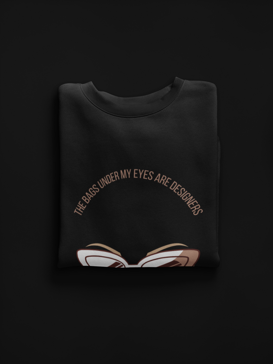 Designer eye bags sweatshirt